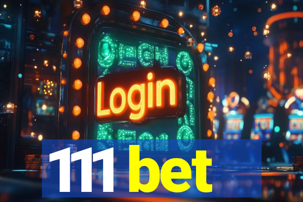 111 bet